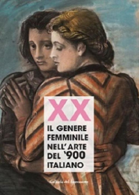 16552569676383-libroxxilgenerefemminilenellartedel900italianocatalogodellamostrafirenze16settembre2ottobre2019edizillustrataeditorepolistampaanno2019