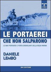 16552351962744-libroleportaereichenonsalparonolenaviportaereieportaidrovolantidellaregiamarinaeditoreibnanno2014