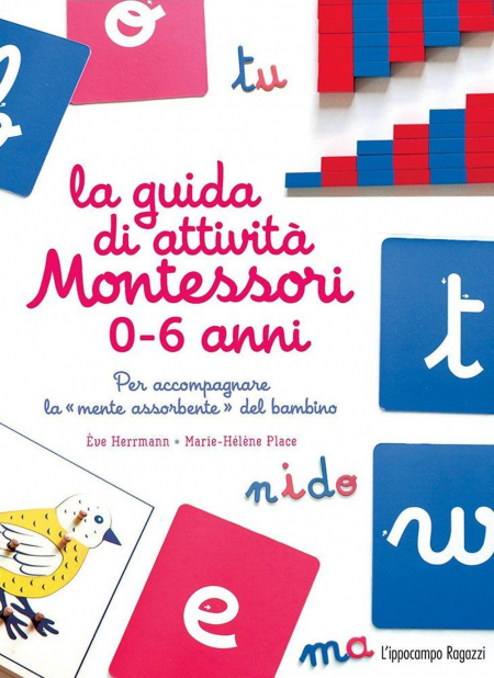 16552360867819-librolaguidadiattivitamontessori06anniperaccompagnarelamenteassorbentedelbambinoeditorelippocampoanno2020