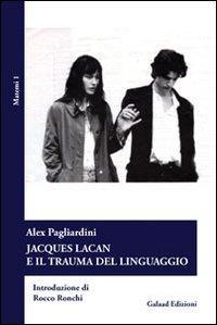 16552379742679-librojascqueslacaneiltraumadellinguaggioeditoregalaadedizionianno2011