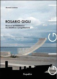 16552387627291-librorosariogigliricercaarchitettonicatradidatticaeprogettazioneeditoreprospettiveedizionianno2011