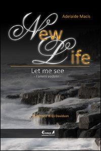 16552388538836-libronewlifeletmeseeeditoreeremonedizionianno2013