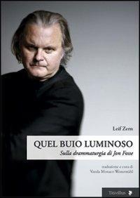 16552389043422-libroquelbuioluminososulladrammaturgiadijonfosseeditoretitivillusanno2012