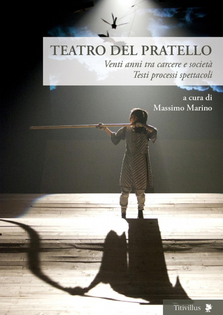 16552405053184-libroteatrodelpratelloventiannitracarcereesocietatestiprocessispettacolieditoretitivillusanno2019