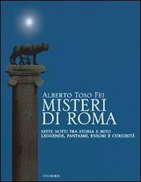 16552406719266-libromisteridiromasettenottitrastoriaemitoleggendefantasmienigmiecuriositaeditorelatolettaedizionianno2012