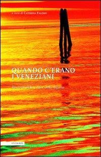 16552406737732-libroquandoceranoivenezianiraccontidellacittaedellalagunaeditorelatolettaedizionianno2010