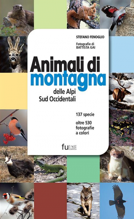 16552414263725-libroanimalidimontagnadellealpisudoccidentaliedizillustrataeditorefustaanno2015