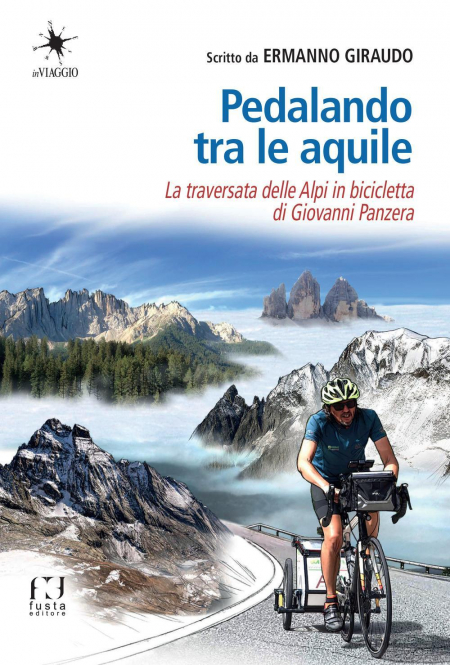 16552414452186-libropedalandotraleaquilelatraversatadellealpiinbiciclettadigiovannipanzeraeditorefustaanno2021