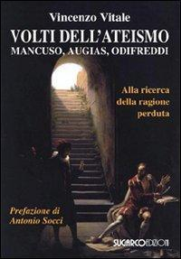 16552458028627-librovoltidellateismomancusoaugiasodifreddiallaricercadellaragioneperdutaeditoresugarcoanno2010