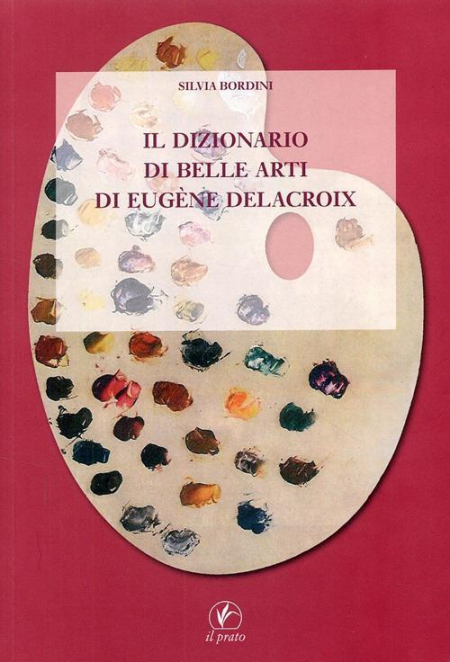 16552469824504-libroildizionariodibelleartidieugenedelacroixeditoreilpratoanno2009