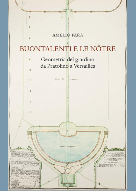 16552470448313-librobuontalentielenotregeometriadelgiardinodapratolinoaversailleseditoreolschkianno2017