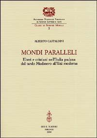 16552478233232-libromondiparalleliebreiecristianinellitaliapadanadaltardomedioevoalletamodernaeditoreolschkianno2004