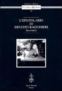 16552486666612-librolepistolariodiernestoragionieriinventarioeditoreolschkianno2004