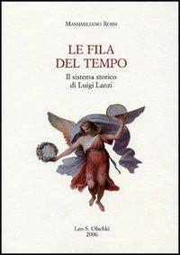 1655248735628-librolefiladeltempoilsistemastoricodiluigilanzieditoreolschkianno2006