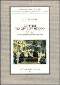 16552487554599-libroglispinitraxivexvsecoloildeclinodiunanticocasatofiorentinoeditoreolschkianno2013