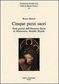 1655249502624-librocinquepezzisacritestipoeticidelloratoriosacroinmetastasiohandelhaydneditoreolschkianno2010