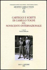 16552495294361-librocarteggiescrittidicamillotognisulnovecentointernazionaleeditoreolschkianno2006