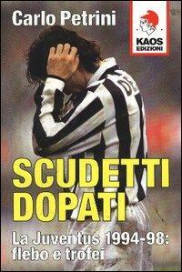 16552496086004-libroscudettidopatilajuventus199498fleboetrofeieditorekaosanno2005