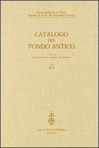 16552504126897-librofondazioneluigifirpocentrodistudisulpensieropoliticocatalogodelfondoanticovol4rseditoreolschkianno2013