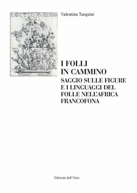 16552504462362-libroifolliincamminosaggiosullefigureeilinguaggidelfollenellafricafrancofonaedizitalianaefranceseeditoreedizionidellorsoanno2020