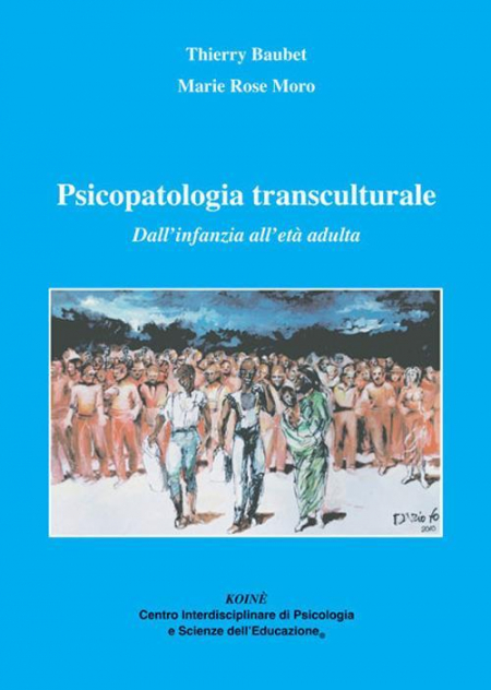 16552505094569-libropsicopatologiatransculturaledallinfanziaalletaadultaeditorekoinecentropsicologiaanno2010