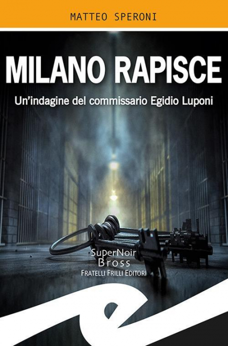 16552505660861-libromilanorapisceunindaginedelcommissarioegidioluponieditorefrillianno2019