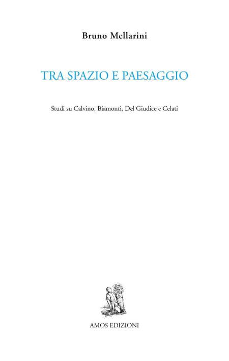 16552513663529-librotraspazioepaesaggiostudisucalvinobiamontidelgiudiceecelatieditoreamosedizionianno2021