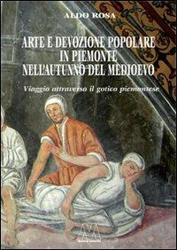 16552524843994-libroarteedevozionepopolareinpiemontenellautunnodelmedioevoviaggioattraversoilgoticosubalpinoedizillustrataeditoremarcovalerioanno2011