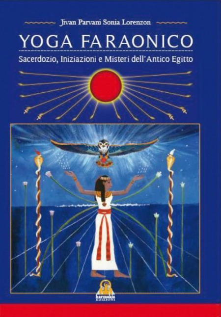 16552540906192-libroyogafaraonicosacerdozioiniziazioneemisteridellanticoegittoeditoreharmakisanno2015