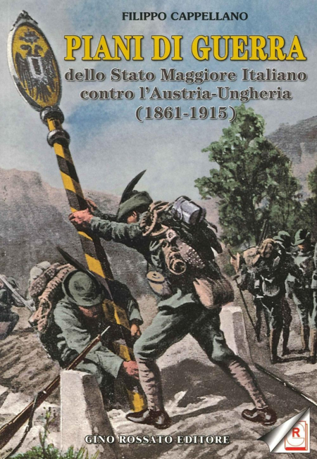 1655255852865-libropianidiguerradellostatomaggioreitalianocontrolaustriaungheria18611915editorerossatoanno2014