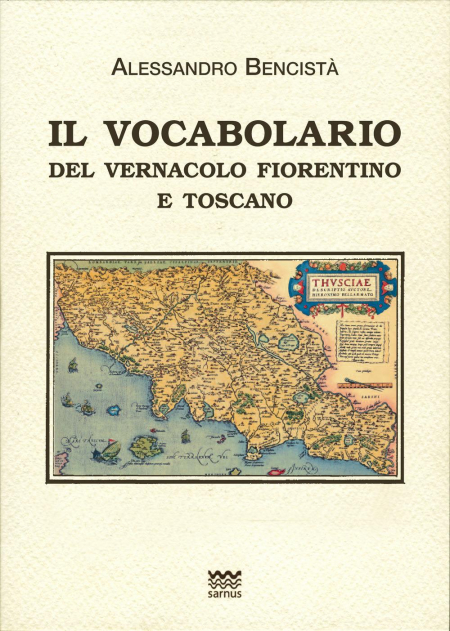 16552577783614-libroilvocabolariodelvernacolofiorentinoetoscanoeditoresarnusanno2012