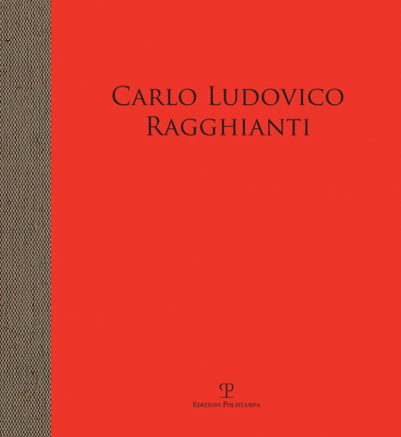 16552585830396-librocarloludovicoragghiantistoricodellarteeintellettualemilitanteoperedellasuaraccoltacatalogodellamostrapontassieve6aprile30giugno2019editorepolistampaanno2019