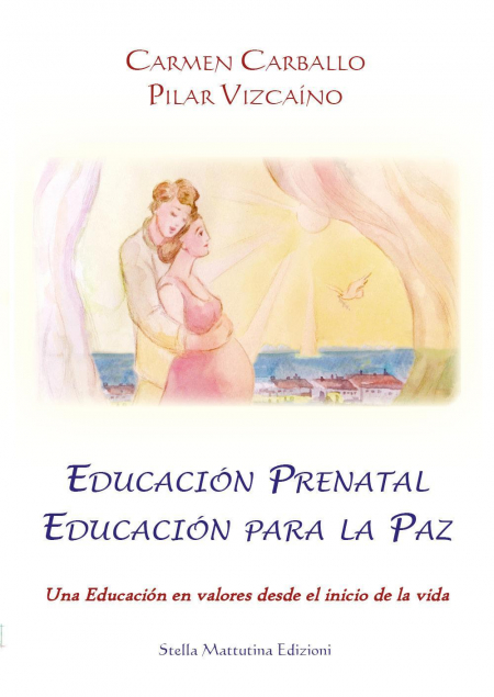 1655258744776-libroeducacionprenataleducacionparalapazunaeducacionenvaloresdesdeeliniciodelavidaeditorestellamattutinaedizionianno2017