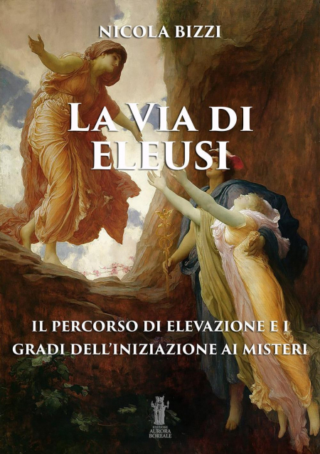 16552603298553-librolaviadieleusiilpercorsodielevazioneeigradidelliniziazioneaimisterieditoreauroraborealeanno2019