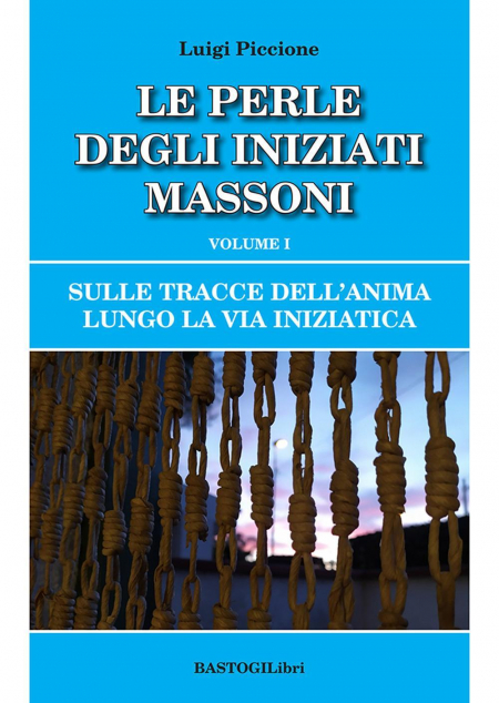 16552611226548-librosulletraccedellanimalungolaviainiziaticavol1leperledegliiniziatimassonieditorebastogilibrianno2021