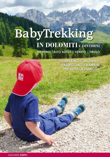 16552694009988-librobabytrekkingindolomitiedintornitrentinoaltoadigevenetotirolo74trekkingconzainopassegginoebambinieditorevividolomitianno2019