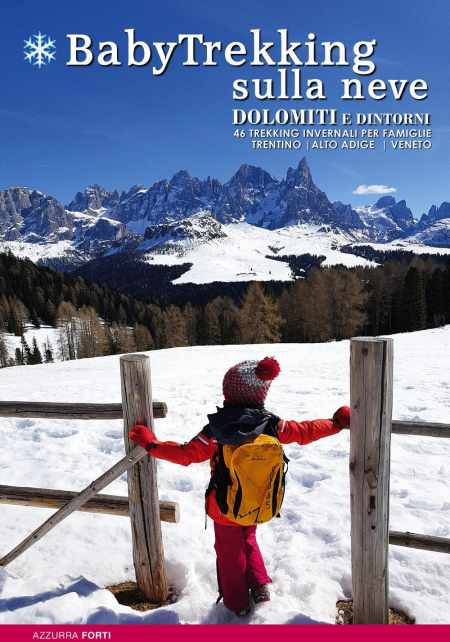 16552694015357-librobabytrekkingsullanevedolomitiedintorni46trekkinginvernaliperfamiglietrentinoaltoadigevenetoeditorevividolomitianno2019