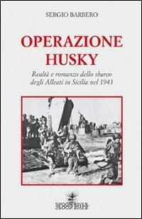 1655271994139-librooperazionehuskyrealtaeromanzodellosbarcodeglialleatiinsicilianel1943editorespoonriveranno2009