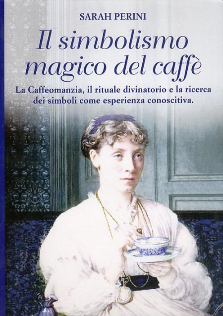 1655272153031-libroilsimbolismomagicodelcaffelacaffeomanziailritualedivinatorioelaricercadeisimbolicomeesperienzaconoscitivaeditorepsiche2anno2010