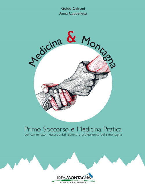 16555987622258-libromedicinaemontagnaprimosoccorsoemedicinapraticapercamminatoriescursionistialpinistieprofessionistidellamontagnaeditoreideamontagnaedizionianno2018