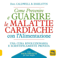 16552116666019-comeprevenireeguarirelemalattiecardiacheconlalimentazioneoltre150ricettefaciliegustose