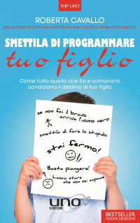 16552125755019-smettiladiprogrammaretuofigliocometuttoquellochefaiecomunichicondizionaildestinodituofiglionuovaediz