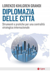 16552163782022-diplomaziadellecittastrumentiepraticheperunacentralitastrategicainternazionale