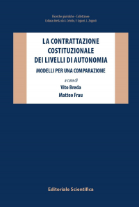 16552165161079-lacontrattazionecostituzionaledeilivellidiautonomiamodelliperunacomparazione