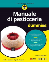 16552190054041-manualedipasticceriafordummiesricettedibasespiegatepassoapassolanaturaelafunzionedegliingredientilemetodologiecollaudatedaigrandi