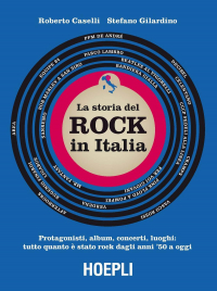 16552207135528-storiadelrockinitaliaprotagonistialbumconcertiluoghituttoquantoestatorockdaglianni50aoggiedizacolori