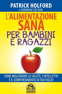 16552342839582-librolalimentazionesanaperbambinieragazzicomemigliorarelasalutelintellettoeilcomportamentodituofiglioeditoremacroedizionianno2014