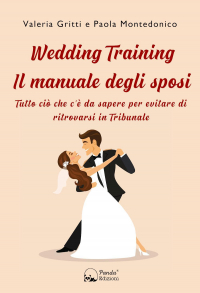 16552414140399-libroweddingtrainingilmanualedeglisposituttociochecedasapereperevitarediritrovarsiintribunaleeditorepandaedizionianno2021