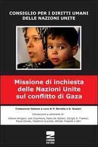 16552431496673-libromissionediinchiestadellenazioniunitesulconflittodigazaeditorezamboneditoreanno2011