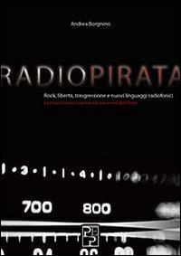 16552441479088-libroradiopiratarocklibertatrasgressioneenuovilinguaggiradiofonicilestraordinarieimpresedeibucanieridelletereeditorepersianianno2009